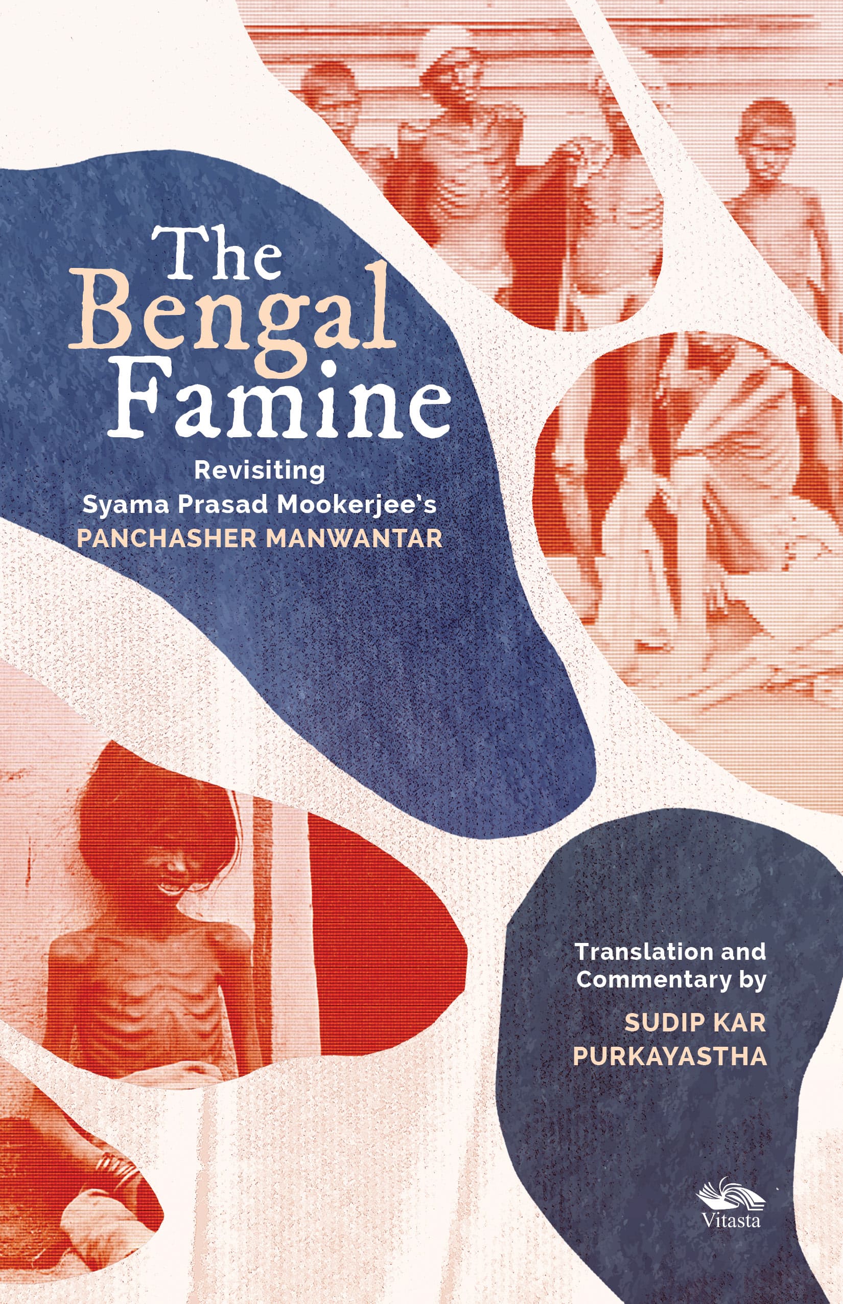 The Bengal Famine: Revisiting Syama Prasad Mookerjee's Panchasher Manwantar